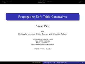 Propagating Soft Table Constraints  Nicolas Paris  with  Christophe Lecoutre, Olivier Roussel and