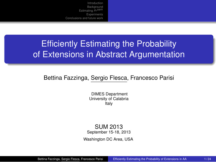efficiently estimating the probability of extensions in