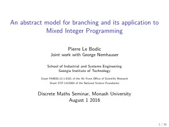 An abstract model for branching and its application to  Mixed Integer Programming  Pierre Le Bodic