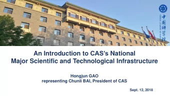 Major Scientific and Technological Infrastructure Hongjun GAO representing Chunli BAI, President of