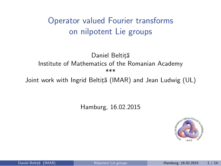 operator valued fourier transforms on nilpotent lie groups