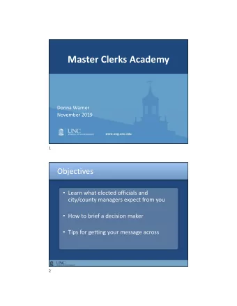 Master Clerks Academy  Donna Warner  November 2019  1  Objectives  Learn what elected officials