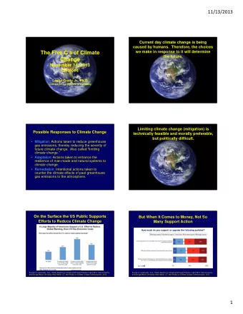 The Five Cs of Climate  the future.  Change  November 14, 2013  Choices  Leslie Grady Jr., Ph.D.