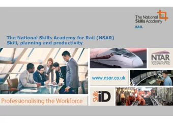 The National Skills Academy for Rail (NSAR)  Skill, planning and productivity  CONTEXT  Skills