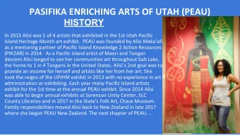 PASIFIKA ENRICHING ARTS OF UTAH (PEAU)  HISTORY I n 2013 Alisi was 1 of 4 artists that exhibited in