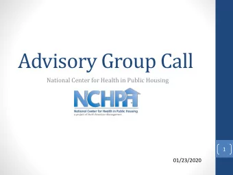 Advisory Group Call  National Center for Health in Public Housing  1  01/23/2020  Agenda
