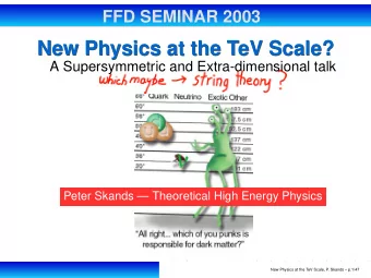 New Physics at the TeV Scale?  New Physics at the TeV Scale?  A Supersymmetric and