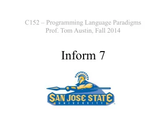 Inform 7  The Hall is a room.  Inform 7  Logic based programming  Similar to Prolog