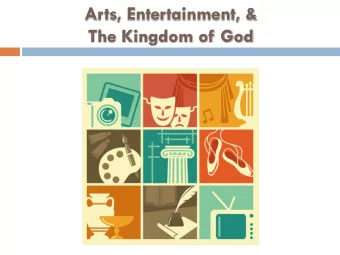 Arts, Entertainment, &amp;  The Kingdom of God  Resources  Characteristics of Pop Culture  - T.M.