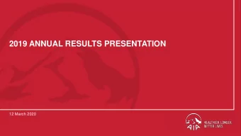 2019 ANNUAL RESULTS PRESENTATION  12 March 2020  AIA confidential and proprietary information. Not