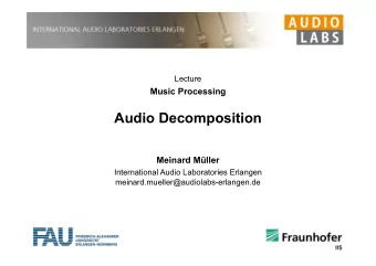 Audio Decomposition  Meinard Mller  International Audio Laboratories Erlangen