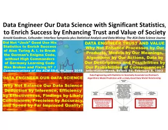 Data Engineer Our Data Science with Significant Statistics,  to Enrich Success by Enhancing Trust