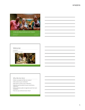 Welcome  Introductions  A few words from our hosts  Why We Are Here  What is an audience?