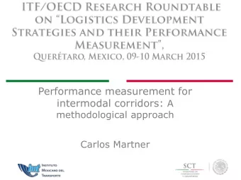 Performance measurement for intermodal corridors: A  methodological approach  Carlos Martner