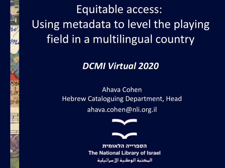 equitable access using metadata to level the playing
