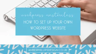 wordpress masterclass  how to set up your own  wordpress website  I'm a web designer whos