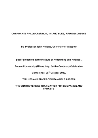 CORPORATE  VALUE CREATION,  INTANGIBLES,  AND DISCLOSURE  By  Professor John Holland, University of