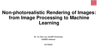 from Image Processing to Machine  Learning  Dr. Yu-Kun Lai, Cardiff University  GAMES webinar