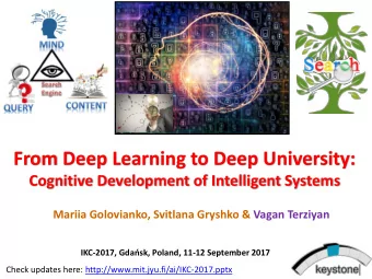 From Deep Learning to Deep University:  Cognitive Development of Intelligent Systems  Mariia