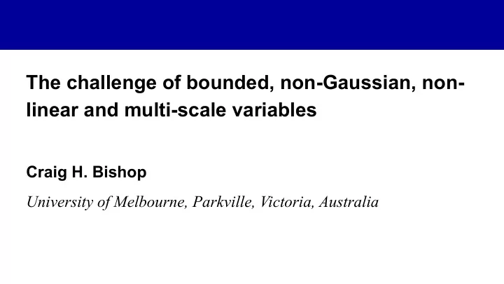 the challenge of bounded non gaussian non linear and