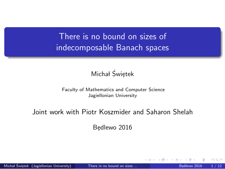 there is no bound on sizes of indecomposable banach spaces
