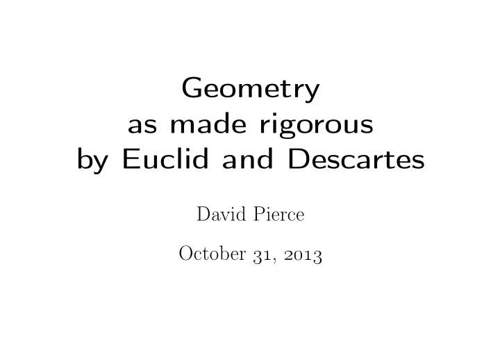 geometry as made rigorous by euclid and descartes