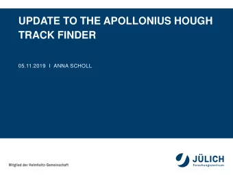 UPDATE TO THE APOLLONIUS HOUGH  TRACK FINDER  05.11.2019  I  ANNA SCHOLL  INTRODUCTION