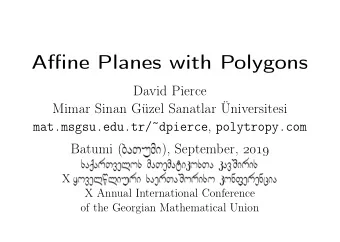 Affine Planes with Polygons  David Pierce  Mimar Sinan Gzel Sanatlar niversitesi