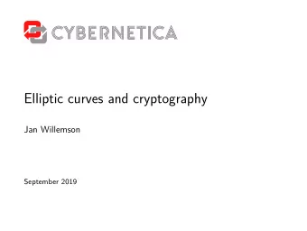 Elliptic curves and cryptography  Jan Willemson  September 2019  Intro: some ancient cryptography