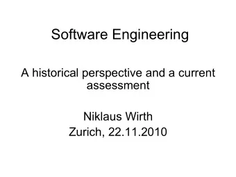 Software Engineering  A historical perspective and a current  assessment  Niklaus Wirth  Zurich,