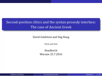 Second-position clitics and the syntax-prosody interface:  The case of Ancient Greek  David