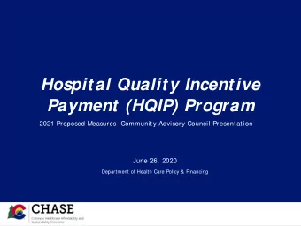 Hospital Quality Incentive  Payment (HQIP) Program  2021 Proposed Measures- Community Advisory