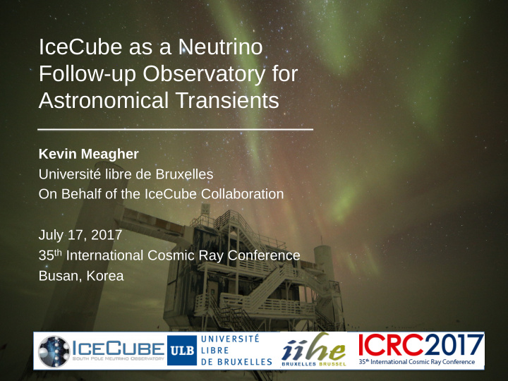 icecube as a neutrino follow up observatory for