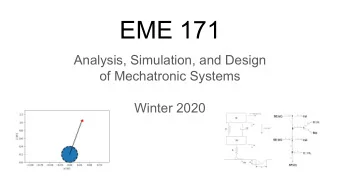 EME 171  Analysis, Simulation, and Design  of Mechatronic Systems  Winter 2020  Primary Instructor:
