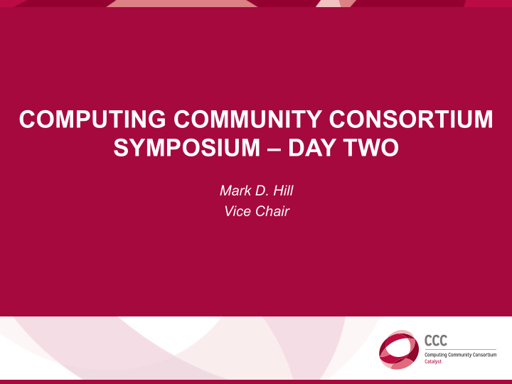 computing community consortium symposium day two