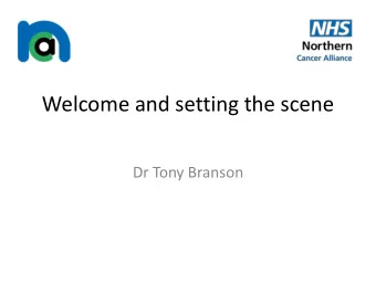 Welcome and setting the scene  Dr Tony Branson  Personalised care and the NHS Long  Term Plan