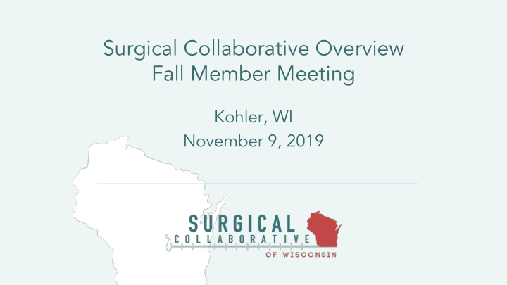 surgical collaborative overview fall member meeting