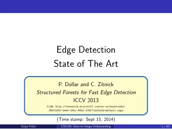 Edge Detection  State of The Art  P. Dollar and C. Zitnick  Structured Forests for Fast Edge