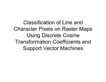 Classification of Line and  Character Pixels on Raster Maps  Using Discrete Cosine  Transformation