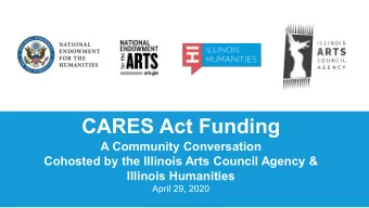 CARES Act Funding  A Community Conversation  Cohosted by the Illinois Arts Council Agency &amp;