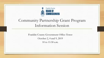 Community Partnership Grant Program  Information Session  Franklin County Government Office Tower