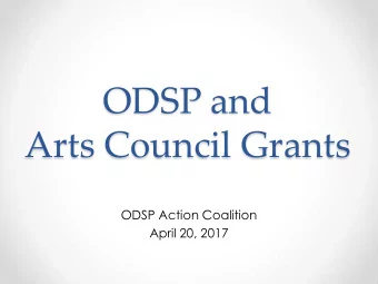 Arts Council Grants  ODSP Action Coalition  April 20, 2017  ODSP Action Coalition 15 years