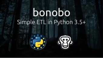 bonobo  Simple ETL in Python 3.5+  Romain Dorgueil  @rdorgueil  CTO/Hacker in Residence LAtelier
