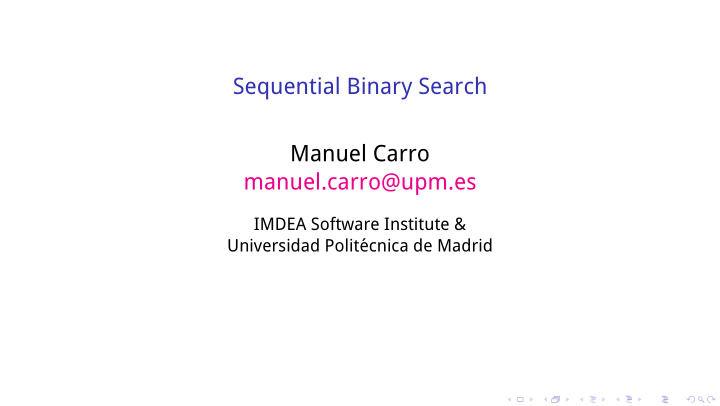 sequential binary search manuel carro manuel carro upm es