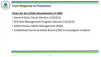 From  om R  Respon  onse to P  o Prevention  on  Clean Air Act (CAA) Amendments of 1990  General