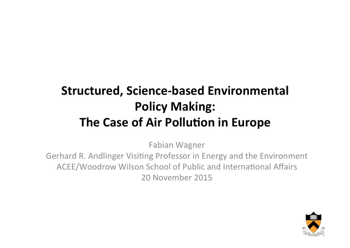 structured science based environmental policy making the