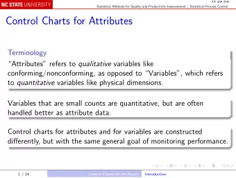 Control Charts for Attributes  Terminology Attributes refers to qualitative variables like