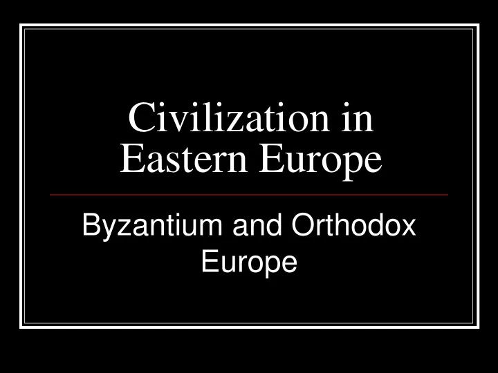 civilization in eastern europe