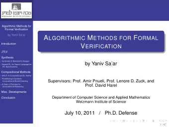Introduction  Algorithmic Methods for  Formal Verification  by Yaniv Saar  Introduction  JTLV