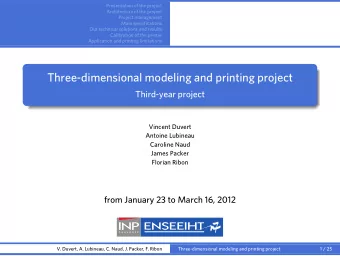 Three-dimensional modeling and printing project  .  .  Application and printing limitations